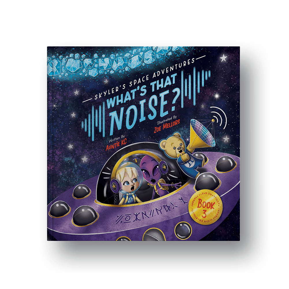 Skyler's Space Adventures: What's That Noise? (Hardcover)